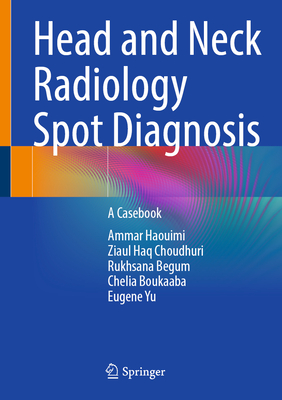 Head and Neck Radiology Spot Diagnosis: A Casebook-cover