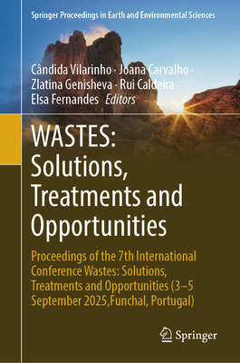 Wastes: Solutions, Treatments and Opportunities: Proceedings of the 7th International Conference Wastes: Solutions, Treatments and Opportunities (3-5-cover