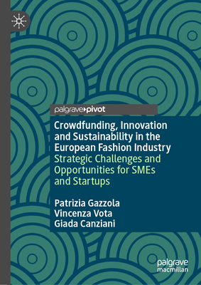 Crowdfunding, Innovation and Sustainability in the European Fashion Industry: Strategic Challenges and Opportunities for SMEs and Startups-cover