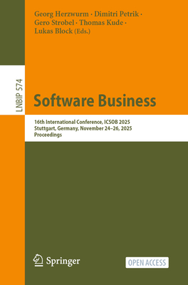 Software Business: 16th International Conference, Icsob 2025, Stuttgart, Germany, November 24-26, 2025, Proceedings-cover