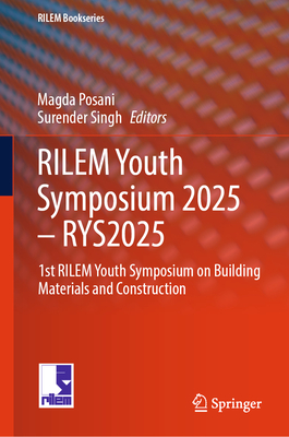 Rilem Youth Symposium 2025 - Rys2025: 1st Rilem Youth Symposium on Building Materials and Construction-cover