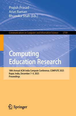 Computing Education Research: 18th Annual ACM India Compute Conference, Compute 2025, Ropar, India, December 7-9, 2025, Proceedings-cover