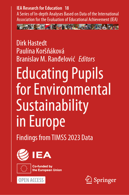 Educating Pupils for Environmental Sustainability in Europe: Findings from Timss 2023 Data-cover