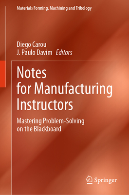 Notes for Manufacturing Instructors: Mastering Problem-Solving on the Blackboard-cover