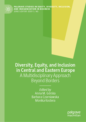 Diversity, Equity, and Inclusion in Central and Eastern Europe: A Multidisciplinary Approach Beyond Borders-cover