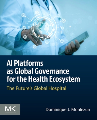 AI Platforms as Global Governance for the Health Ecosystem: The Future's Global Hospital-cover