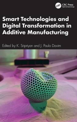 Smart Technologies and Digital Transformation in Additive Manufacturing-cover
