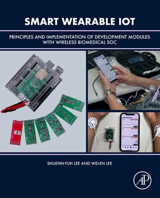 Smart Wearable Iot: Principles and Implementation of Development Modules with Wireless Biomedical Soc-cover