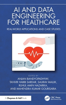 AI and Data Engineering for Healthcare: Real-World Applications and Case Studies-cover