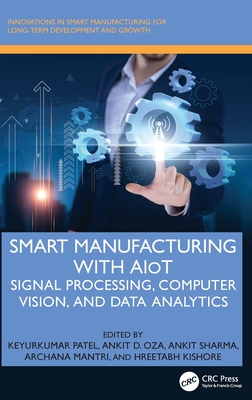 Smart Manufacturing with AIoT: Signal Processing, Computer Vision, and Data Analytics-cover