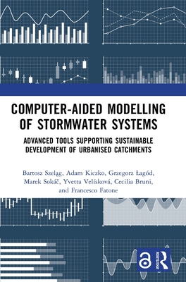 Computer-Aided Modelling of Stormwater Systems: Advanced Tools Supporting Sustainable Development of Urbanised Catchments-cover