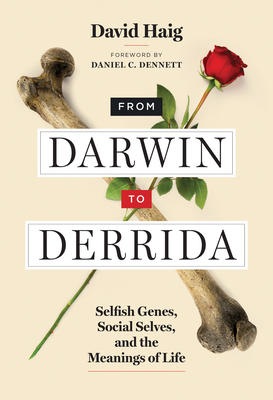 From Darwin to Derrida: Selfish Genes, Social Selves, and the Meanings of Life-cover
