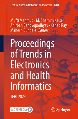 Proceedings of Trends in Electronics and Health Informatics: Tehi 2024-cover