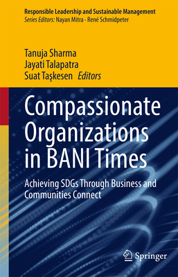 Compassionate Organizations in Bani Times: Achieving Sdgs Through Business and Communities Connect-cover