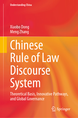 Chinese Rule of Law Discourse System: Theoretical Basis, Innovative Pathways, and Global Governance-cover