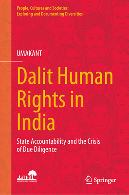 Dalit Human Rights in India: State Accountability and the Crisis of Due Diligence-cover