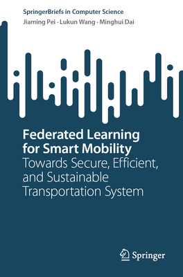 Federated Learning for Smart Mobility: Towards Secure, Efficient, and Sustainable Transportation System-cover