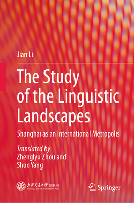 The Study of the Linguistic Landscapes: Shanghai as an International Metropolis-cover
