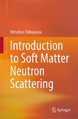 Introduction to Soft Matter Neutron Scattering-cover