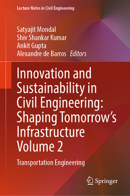 Innovation and Sustainability in Civil Engineering: Shaping Tomorrow's Infrastructure Volume 2: Transportation Engineering-cover
