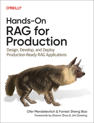 Hands-On Rag for Production: Design, Develop, and Deploy Production-Ready Rag Applications-cover