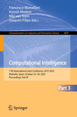 Computational Intelligence: 17th International Joint Conference, Ijcci 2025, Marbella, Spain, October 22-24, 2025, Proceedings, Part III-cover