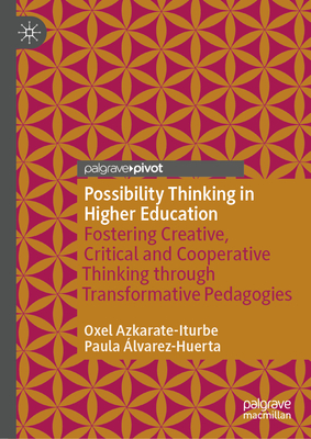 Possibility Thinking in Higher Education: Fostering Creative, Critical and Cooperative Thinking Through Transformative Pedagogies-cover