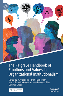 The Palgrave Handbook of Emotions and Values in Organizational Institutionalism-cover