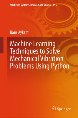 Machine Learning Techniques to Solve Mechanical Vibration Problems Using Python-cover