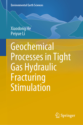 Geochemical Processes in Tight Gas Hydraulic Fracturing Stimulation-cover