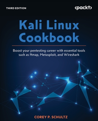 Kali Linux Cookbook - Third Edition: Boost your pentesting career with essential tools such as Nmap, Metasploit, and Wireshark-cover