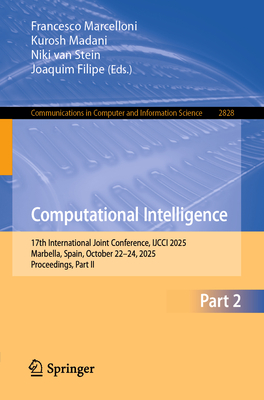 Computational Intelligence: 17th International Joint Conference, Ijcci 2025, Marbella, Spain, October 22-24, 2025, Proceedings, Part II-cover