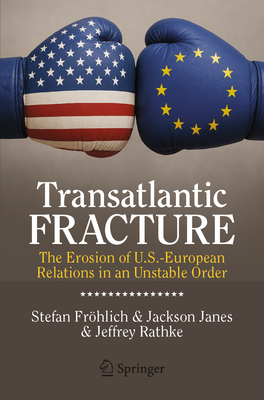 Transatlantic Fracture: The Erosion of U.S.-European Relations in an Unstable Order-cover
