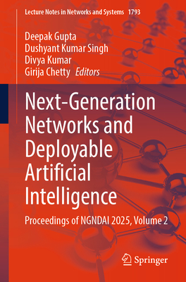 Next-Generation Networks and Deployable Artificial Intelligence: Proceedings of Ngndai 2025, Volume 2-cover