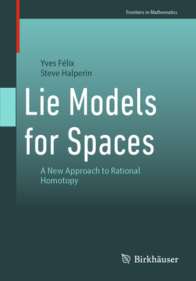 Lie Models for Spaces: A New Approach to Rational Homotopy-cover