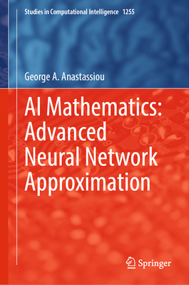 AI Mathematics: Advanced Neural Network Approximation-cover