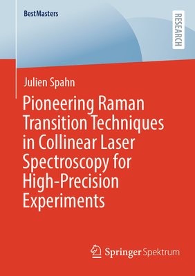 Pioneering Raman Transition Techniques in Collinear Laser Spectroscopy for High-Precision Experiments-cover