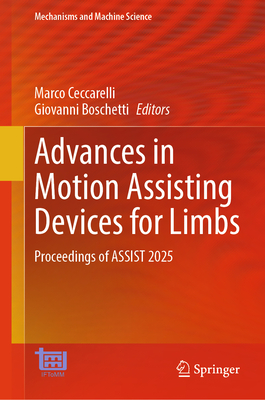 Advances in Motion Assisting Devices for Limbs: Proceedings of Assist 2025-cover