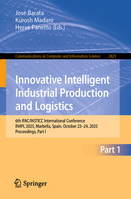 Innovative Intelligent Industrial Production and Logistics: 6th Ifac/Insticc International Conference, In4pl 2025, Marbella, Spain, October 23-24, 202-cover