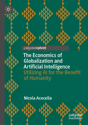 The Economics of Globalization and Artificial Intelligence: Utilizing AI for the Benefit of Humanity-cover