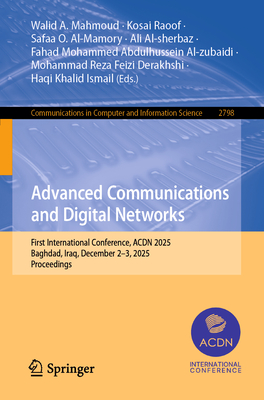 Advanced Communications and Digital Networks: First International Conference, Acdn 2025, Baghdad, Iraq, December 2-3, 2025, Proceedings-cover