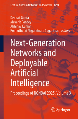 Next-Generation Networks and Deployable Artificial Intelligence: Proceedings of Ngndai 2025, Volume 3-cover