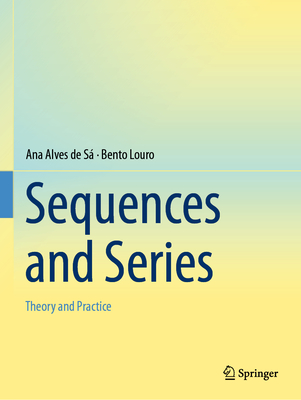 Sequences and Series: Theory and Practice-cover