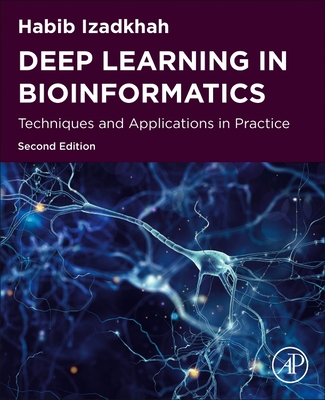 Deep Learning in Bioinformatics: Techniques and Applications in Practice-cover