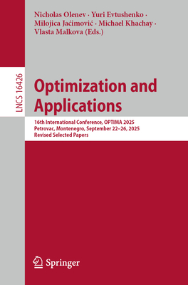Optimization and Applications: 16th International Conference, Optima 2025, Petrovac, Montenegro, September 22-26, 2025, Revised Selected Papers-cover