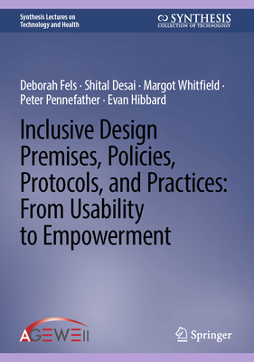 Inclusive Design Premises, Policies, Protocols, and Practices: From Usability to Empowerment-cover