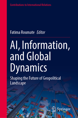 Ai, Information, and Global Dynamics: Shaping the Future of Geopolitical Landscape-cover