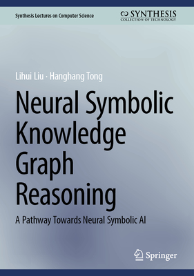 Neural Symbolic Knowledge Graph Reasoning: A Pathway Towards Neural Symbolic AI-cover