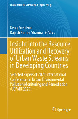 Insight Into the Resource Utilization and Recovery of Urban Waste Streams in Developing Countries: Selected Papers of 2025 International Conference on-cover