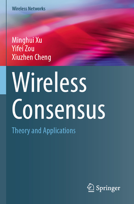 Wireless Consensus: Theory and Applications-cover